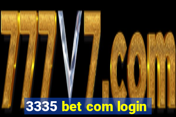 3335 bet com login